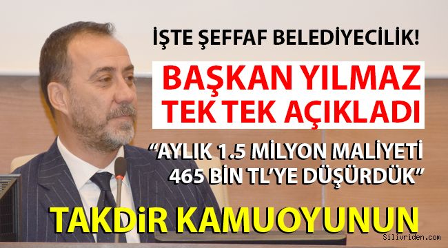 Başkan Yılmaz'dan şeffaf belediyecilik dersi!