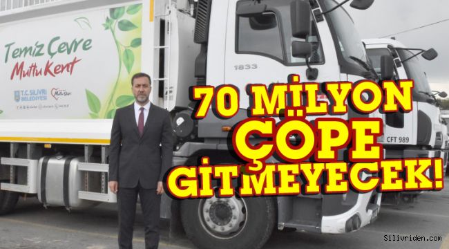 70 Milyon'u çöpe atmayacağız