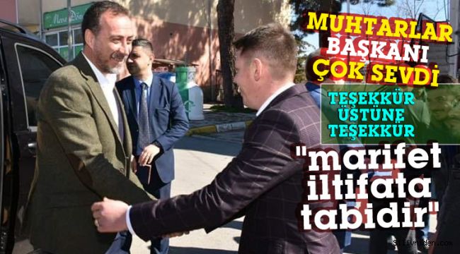 Muhtarlardan Yılmaz'a teşekkür mesajları