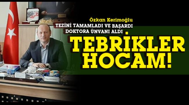 Özkan Kerimoğlu, doktora unvanı aldı