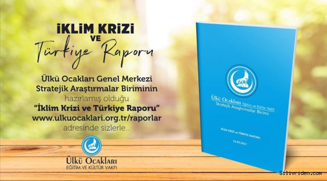 Ülkü Ocaklarından iklim krizi ve Türkiye Raporu 