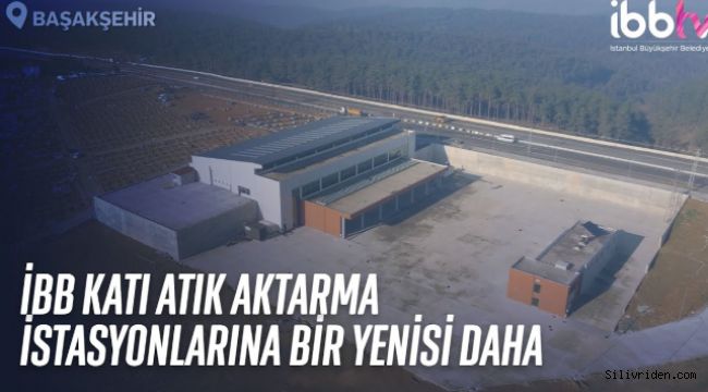 İstanbul'un en büyük katı atık aktarma istasyonunu açıyor