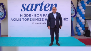 Sarten Ambalaj, Niğde Bor’da 23. fabrikasını açtı ve Adana’daki yeni yatırımının temelini attı