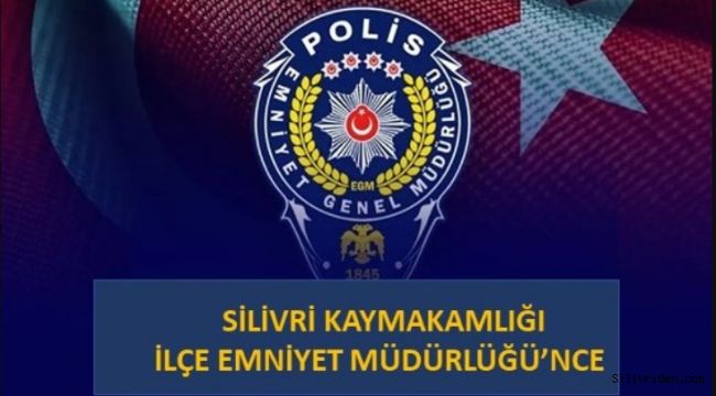 Silivri'de güvenlik güçlerinin başarılı çalışmaları devam ediyor