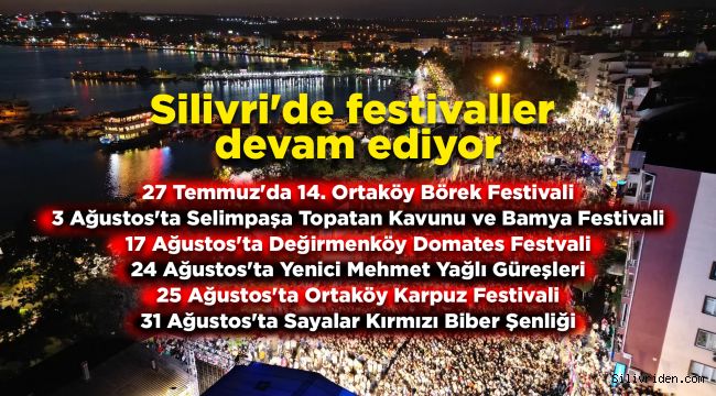Silivri'de festivaller devam ediyor