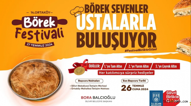 Silivri'nin en lezzetli böreği 14. Ortaköy Börek Festivali'nde belirleniyor