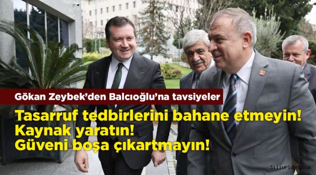 Gökan Zeybek’den Balcıoğlu’na tavsiyeler