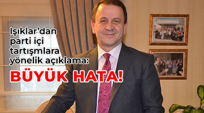 Özcan Işıklar: Büyük hatadır!