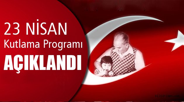 23 Nisan kutlama programı açıklandı!