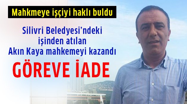 Belediyeden atılan işçi göreve dönecek