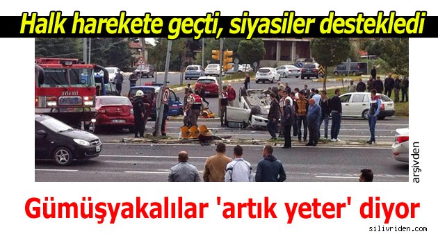 Gümüşyakalılar 'artık yeter' diyor