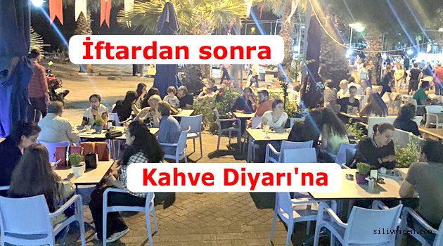 İftardan sonra Kahve Diyarı'na