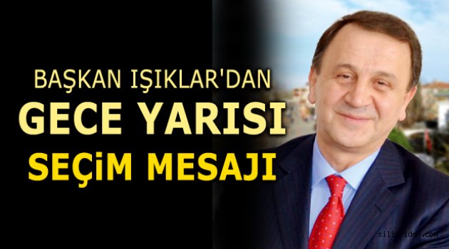 Işıklar’dan gece yarısı mesajı