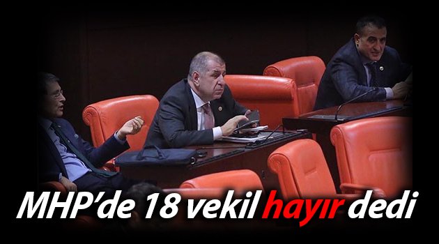 MHP'den 18 isim hayır dedi