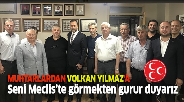 Muhtarlardan Volkan Yılmaz'a gurur temennisi