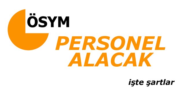 ÖSYM personel alacak