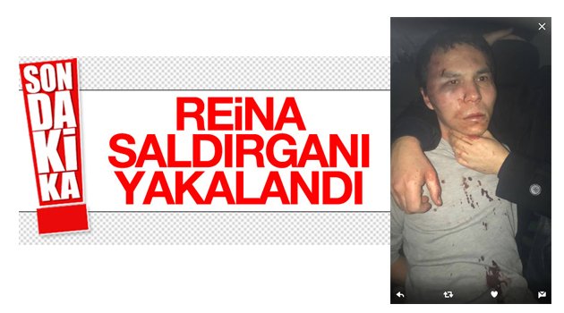 Reina saldırganı İstanbul'da yakalandı