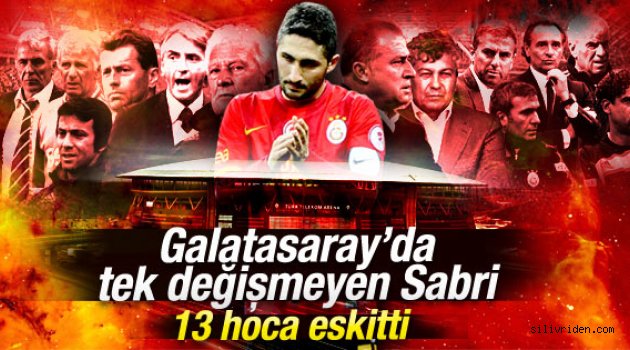 Sabri Sarıoğlu tam 13 hoca gördü