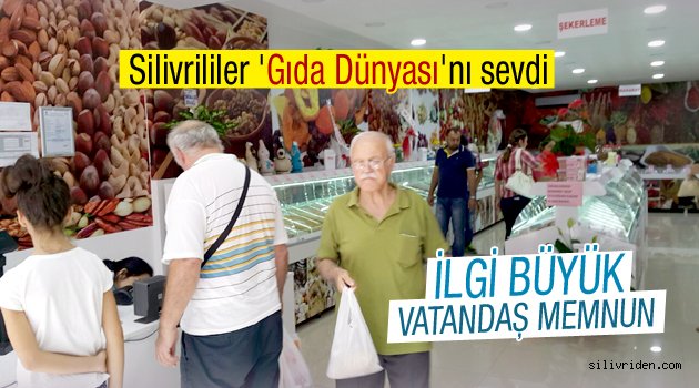 Silivrililer 'Gıda Dünyası'nı sevdi