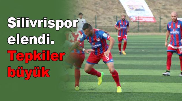 Silivrispor elendi. Tepkiler büyük