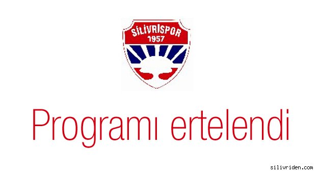 Silivrispor yemeği ertelendi