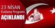 23 Nisan kutlama programı açıklandı!