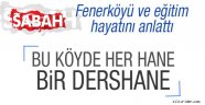 Sabah Gazetesi Fenerköy'ü anlattı