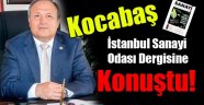 Kocabaş İstanbul Sanayi Odası Dergisi'ne konuştu!