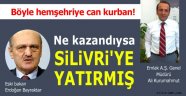 Anlaşılan Silivri'ye yatırımı seviyor!