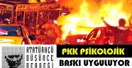 PKK psikolojik baskı uyguluyor