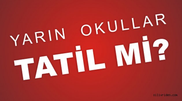 Yarın okullar tatil mi?